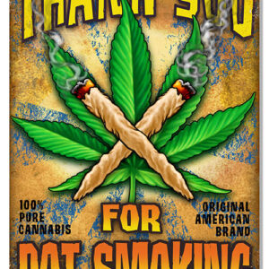 Pot Smoking Marijuana Man Cave Metal Sign By Steve McDonald