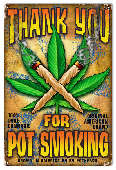 Pot Smoking Marijuana Man Cave Metal Sign By Steve McDonald