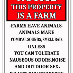 Notice This Property Is A Farm Farms Have Animals Large Country Metal Sign