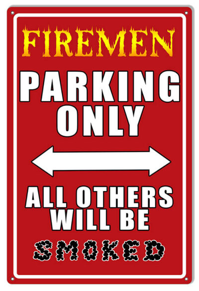 Firemen Parking Only Garage Art Metal Sign