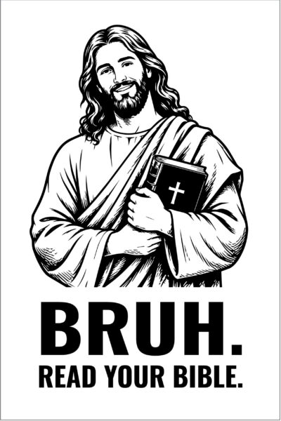 Bruh. Read Your Bible - Jesus