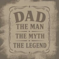 Dad, The Man. The Myth. The Legend Sign