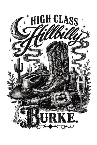 BURKE - High Class Hillbilly Sign